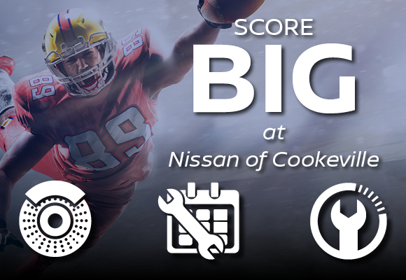 Score big at Nissan of Cookeville